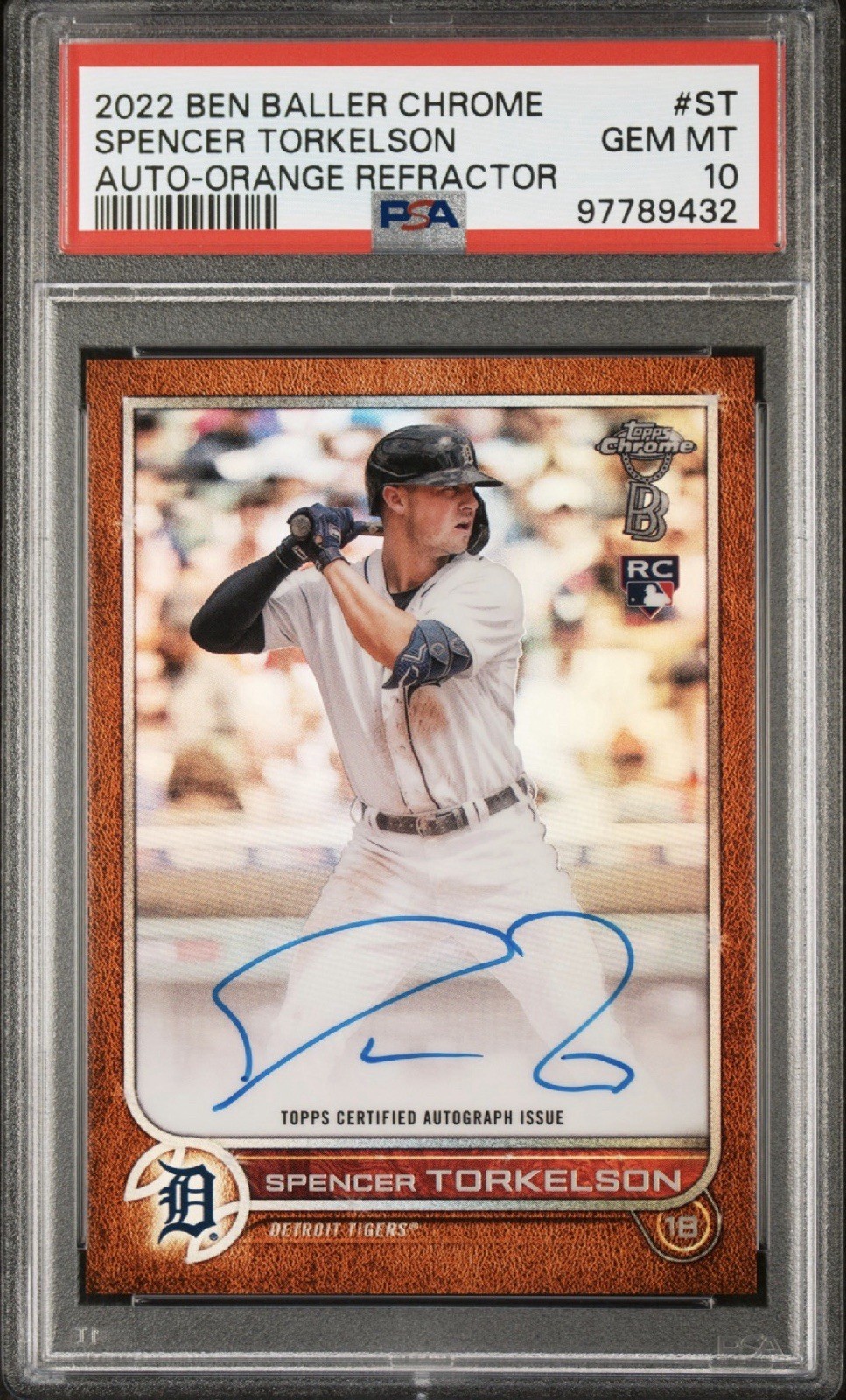 2022 Ben Baller Chrome SPENCER TORKELSON Orange #/25 Refractor Auto PSA 10