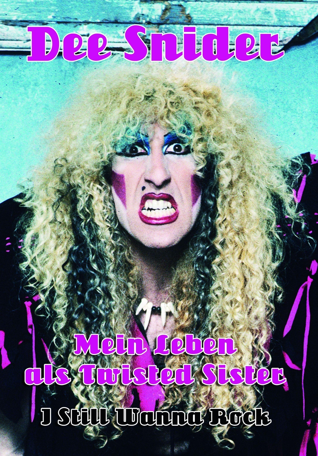 Mein Leben Als Twisted Sister | Dee Snider | I Still Wanna Rock | Buch