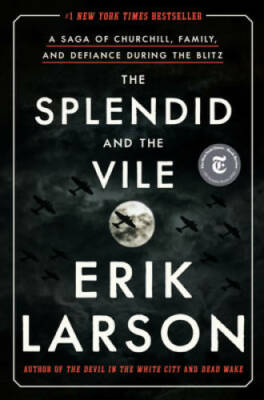 The Splendid and the Vile: A Saga of Churchill, Family, and Defiance - VERY GOOD