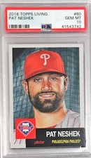 2018 Topps Living Set Pat Neshek Philadelphia Phillies Card #60 PSA 10 GEM Mint