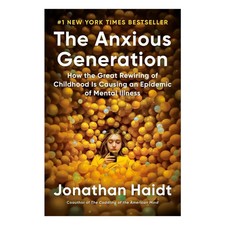 The Anxious Generation: How the Great Rewirin...