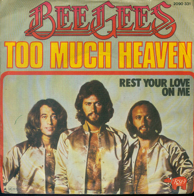 7'' Bee Gees/Too Much Heaven (Made In Germany)