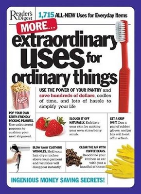 More Extraordinary Uses for Ordinary Things: 1,715 All-New Uses for  - VERY GOOD