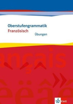 Oberstufengrammatik Französisch. Übungsheft Kunert