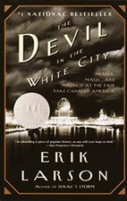 The Devil in the White City: Murder, M..., Larson, Erik