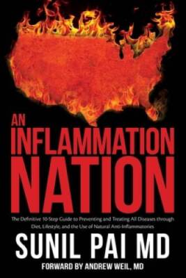An Inflammation Nation: The Definitive 10-Step Guide to Preventing and Tr - GOOD