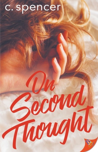 On Second Thought by C Spencer PAPERBACK 9781635554151