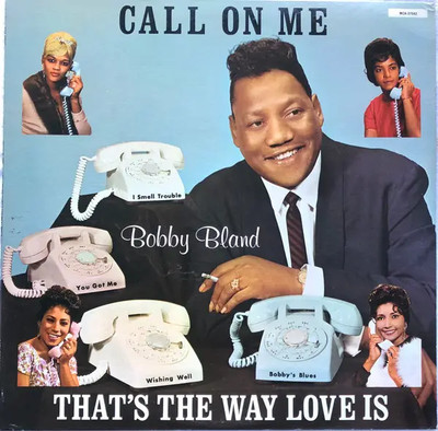 LP Bobby Bland Call On Me / Thats The Way Love Is NEAR MINT MCA Records