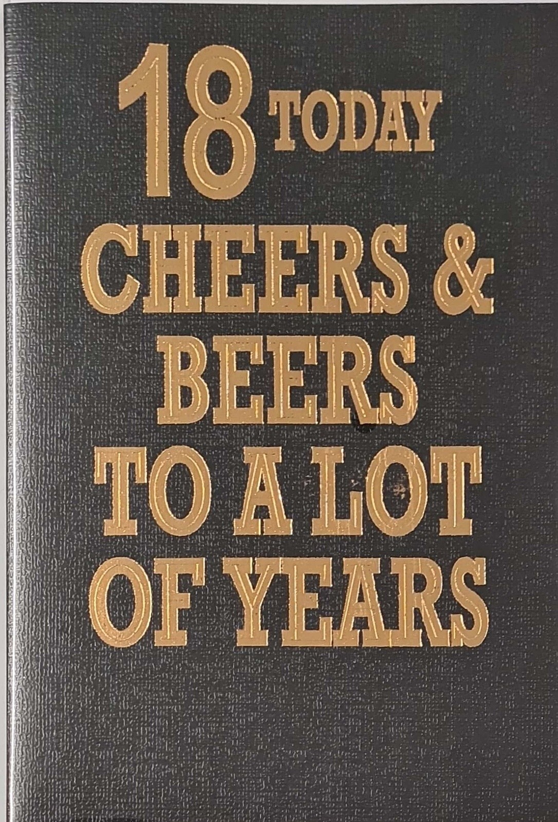 Happy 18th Birthday Card 18 Today Cheers and Beers to a lot of Years Gold Foil