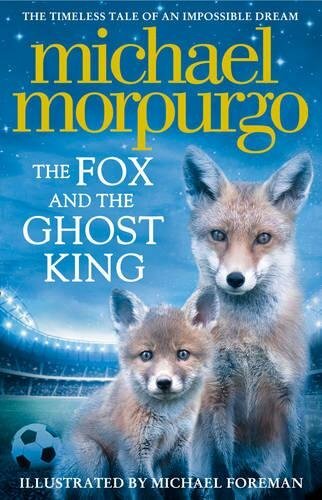The Fox and the Ghost King-Michael Morpurgo, 9780008215804