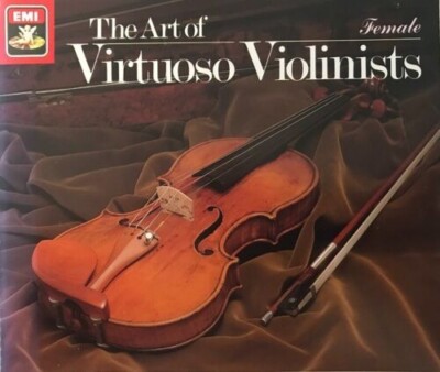 Michèle AUCLAIR, Johanna MARTZY, Ida HAENDEL. Virtuoso Violinists Female Vol. 2