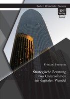 Strategische Beratung Von Unternehmen Im Digitalen Wandel Florian Bereuter