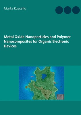 Metal Oxide Nanoparticles and Polymer Nanocomposites for Organic Electronic...