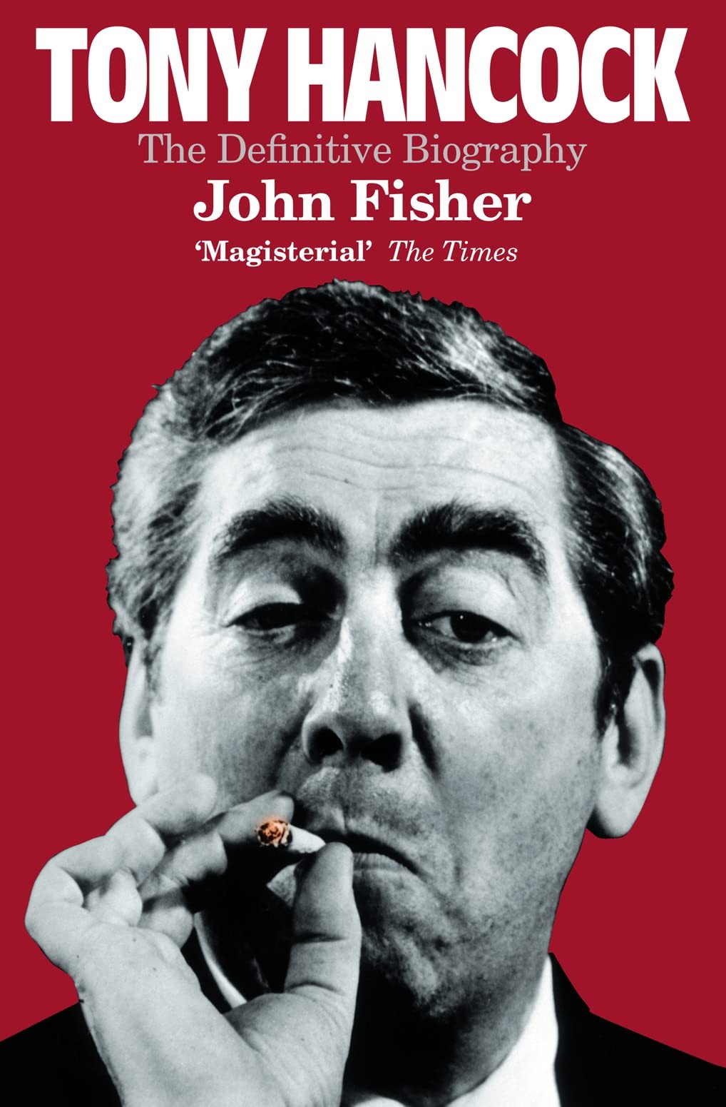 Tony Hanc*ck: The Definitive Biography,John Fisher