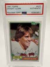 1981 Topps #422 Dwight Clark Signed Rookie Card Autograph RC PSA Auto 49ers. rookie card picture