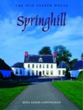 Springhill: An Old Ulster House and the People Who Lived in It, Lenox-conyngham,