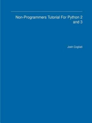 Non-Programmers Tutorial For Python 2 and 3, Brand New, Free shipping in the US