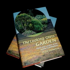The Looking-Glass Garden:Plants and Gardens of the Southern Hemisphere | HB 2001