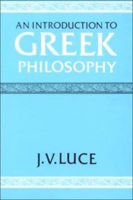 Introduction to Greek Philosophy by John Victor Luce