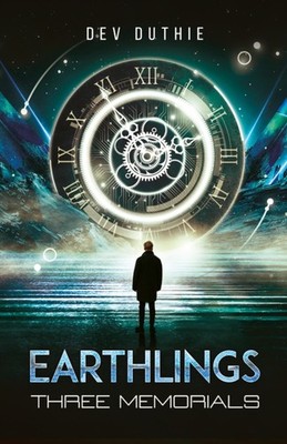 Earthlings Three Memorials by Dev Duthie (Paperback Book)