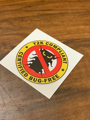 Y2K Compliant Certified Bug Free Computer Case Badge FLAT Sticker Retro 586 PC