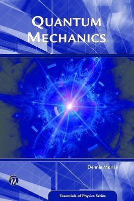 Quantum Mechanics: An Introduction (Essentials of Physics Series), , Morris, Den