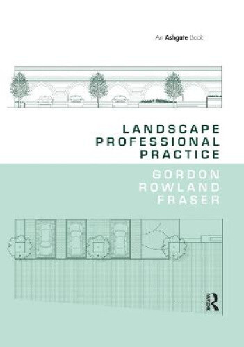 Thumbnail - Landscape Professional Practice By Gordon, Rowland Fraser