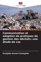 Communication Et Adoption De Pratiques De Gestion Des DéChets: Une éTude De Cas