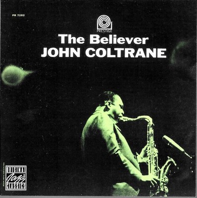 Prestige   John Coltrane The Believer CD 1996 OJC Remastered Stereo PR 7292