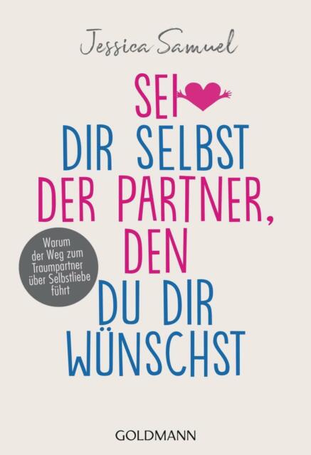 Thumbnail - Sei Dir Selbst Der Partner, Den Du Dir Wünschst Von Jessica Samuel