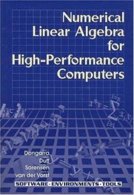 Numerical Linear Algebra on High-Performance Computers (Software, Environments a