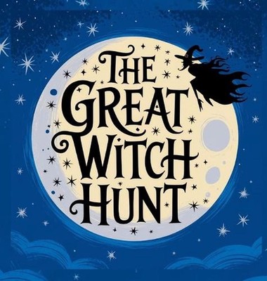 The Great Witch Hunt by Pages Planet Publishing Hardcover Book