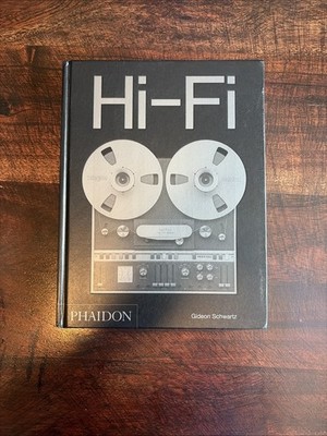 Hi-Fi: The History of High-End Audio HC Schwartz Gideon Phaidon  2019 EXCELLENT