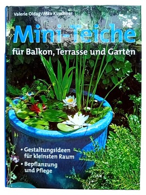BLV Mini-Teiche Balkon Terrasse Garten Wassergarten Pflanzen Pflege Hardcover