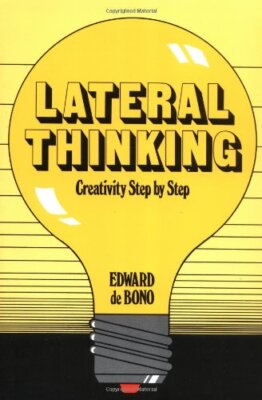 Lateral Thinking: Creativity Step by Step by De Bono, Edward [Paperback]