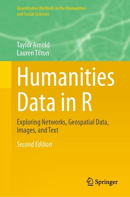 Humanities Data in R: Exploring Networks, Geospatial Data, Images, and Text (Qu,