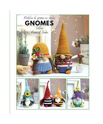 Modèles de gnomes au crochet - Edition Fleurs et Jardin, Ermolova, Mariia