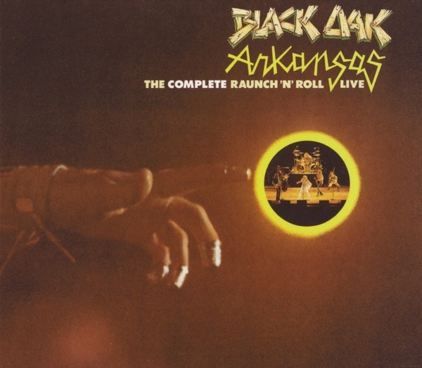 洋楽 Black Oak Arkansas Raunch 'N' Roll ep The Complete Raunch 'N' Roll Live [Digipak] [Limited] by Black Oak