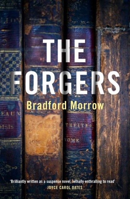 The Forgers by Bradford Morrow PAPERBACK 9781611854602