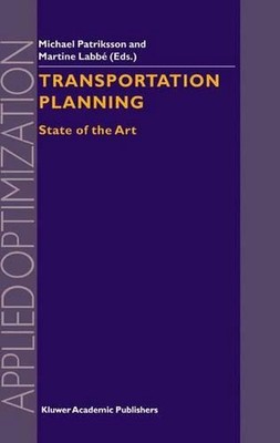 Transportation Planning: State of the Art by Michael Patriksson (English) Paperb