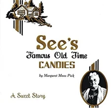 See's Famous Old Time Candies : A Sweet Story Hardcover Margaret