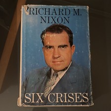 Richard M. Nixon Signed Six Crises 1962 First Edition HC/DJ Doubleday