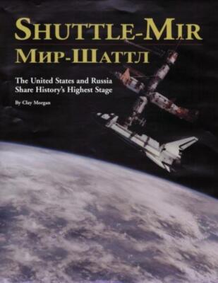 Shuttle-Mir: The United States And Russia Share History's Highest Stage