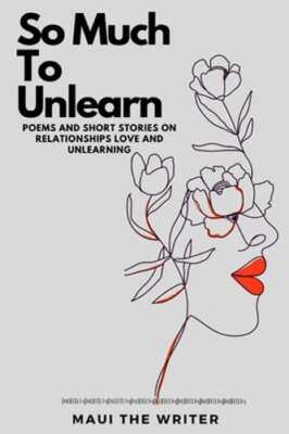 So Much To Unlearn by Amirah Morris: New