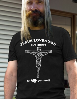 jesus loves the hell out of me shirt