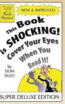 This Book is Shocking!: Cover Your Eyes When You Read It by Dom Sileo (English)
