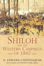 Shiloh And The Western Campaign Of 1862 (Am... by Cunningham, O. Edwar Paperback