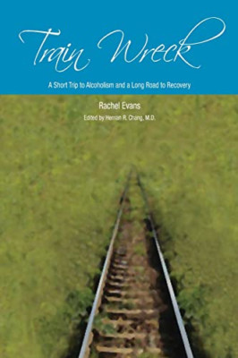 Train Wreck. A Short Trip to Alcoholism and a Long Road - Paperback / softback N