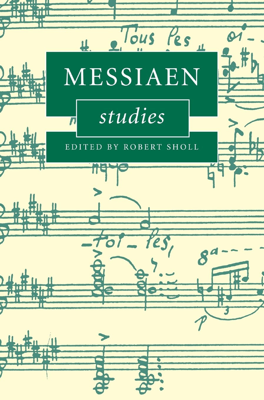Messiaen Studies (Cambridge Composer Studies),