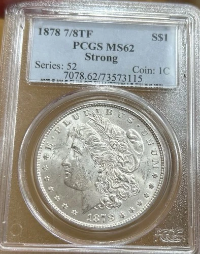 1878 7/8TF Morgan Silver Dollar PCGS MS62 STRONG Bright White!